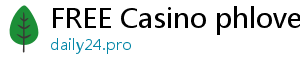 FREE Casino phlove casino